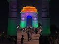 India Gate Delhi | Delhi India Gate | India Gate Night View Delhi | India Gate New Look | India Flag