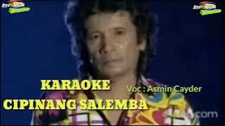 KARAOKE CIPINANG SALEMBA@ASMIN CAYDER NO VOCAL