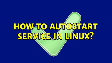 How to autostart service in linux?