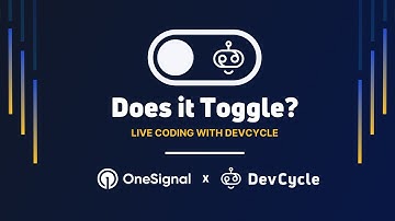 Does it Toggle? #onesignal x #DevCycle (Part 4)
