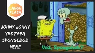 Johny Johny Yes Papa Spongebob Squarepants Meme 😂💦💦 Resimi