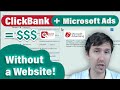 How to Promote ClickBank Offers on Microsoft (Bing) Ads - Without a Website (2020)!