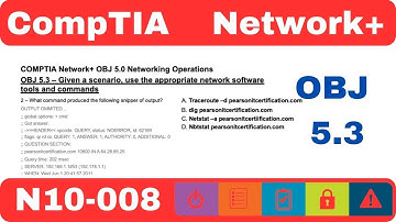 CompTIA Network+ N10-008 OBJ 5.3 Network Software Tools and Commands part 2