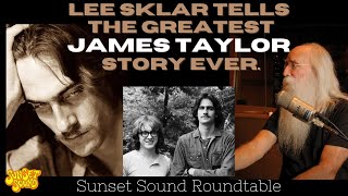 'JAMES TAYLOR changed my life'  Lee Sklar on Sunset Sound Roundtable