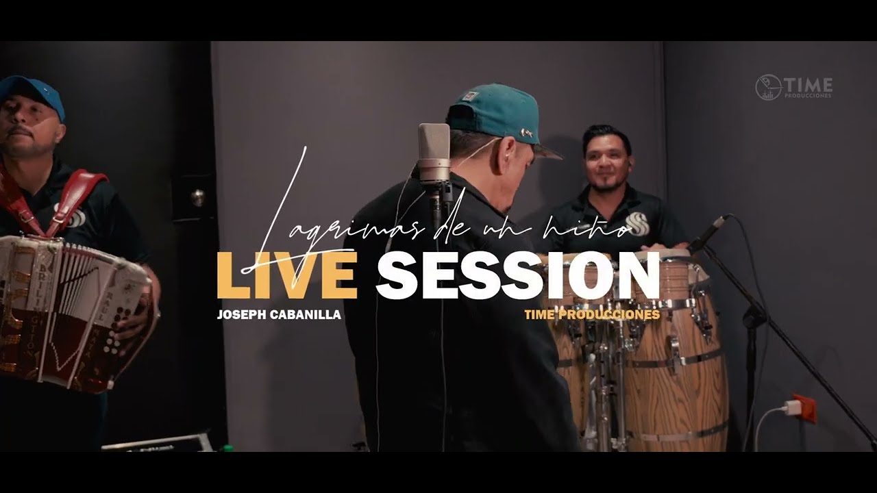 Joseph Cabanilla Lagrimas de un Niño "Live Sessions"