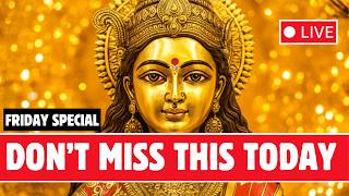 🔴 LIVE 🔴 FRIDAY SPECIAL 🔴 POWERFUL LAKSHMI MAHA MANTRAS FOR MONEY, PROSPERITY AND SUCCESS