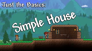 How to Make a Simple House (Terraria - Just the Basics)
