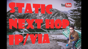 STATIC NEXT HOP IP/VIA in hindi/urdu || by NETWORKLOGY