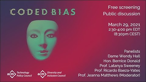 ACM Panel Discussion - From Coded Bias to Algorithmic Fairness: How do we get there?