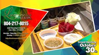 Welcome to Luminous Nails Spa GRAND OPNEING (Oct-30)