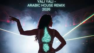 Download Lagu Yali Yali – Modern Arabic House Remix 🖤 | Dubai Rooftop Party 2026 MP3