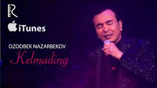 Ozodbek Nazarbekov - Kelmading | Озодбек Назарбеков - Келмадинг (music version)