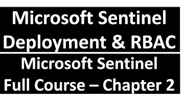 Microsoft Sentinel Tutorial: Microsoft Sentinel Deployment and Azure RBAC  | How to deploy Sentinel