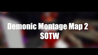 Demonic Map 2 | KDDP / EDDY Kills! | SOTW | Set Giveaway!