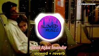 Kolpa - Beni Aşka İnandır (Slowed & Reverb)🎵
