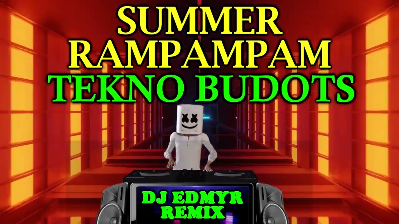 SUMMER RAMPAMPAM TEKNO BUDOTS DJ EDMYR REMIX YouTube
