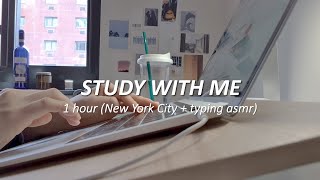 🗽☀️1-HR STUDY WITH ME | morning in New York City | MacBook typing asmr | motivation | NYC |real time