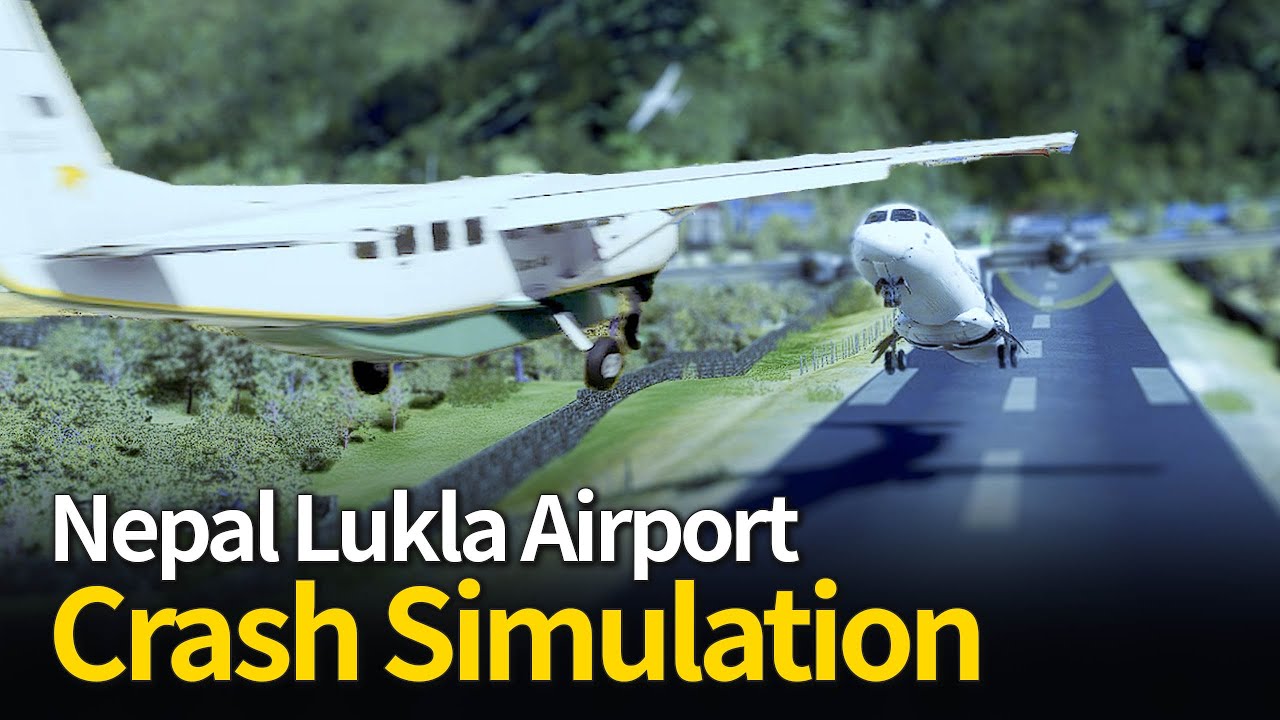 Nepal lukla airport Crash simulation