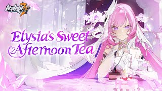 Elysia's Sweet Afternoon Tea — Honkai Impact 3rd