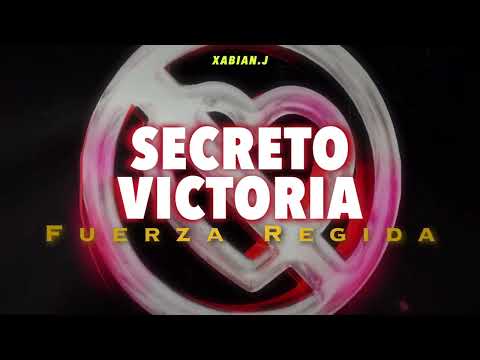 Fuerza Regida - SECRETO VICTORIA