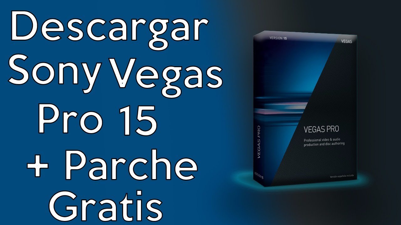 sony vegas pro 15 full español 64 bits utorrent