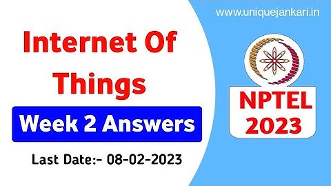Introduction To Internet of Things || Week-2 Assignment Answers 2023 || NPTEL || Unique Jankari