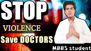 Please Stop Violence Against Doctors 🙏|| Doctor's Assault ||A Message || Medico junaid