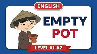 The Empty Pot in English 🇨🇳 | Reading Comprehension & Moral Vocabulary (IWonder 4)