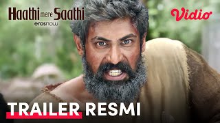 Trailer Resmi | Haathi Mere Saathi | Sub Indo