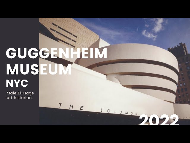 Guggenheim Museum NYC 2022 what you can see class=