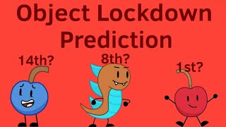 Object Lockdown Prediction (as of episode 15)