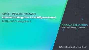 Part 1 : Instalasi Framework Codeigniter 3  & Configurasi Awal