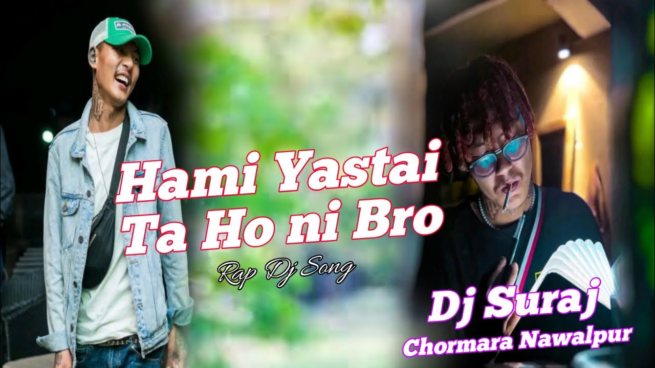V-TEN × Hami yastai ta ho ni bro dj Remix  | vten new dj song |  Rap Dj song | Dj suraj Chormara