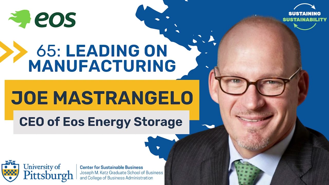 65: Leading on Manufacturing with Joe Mastrangelo of Eos Energy Storage