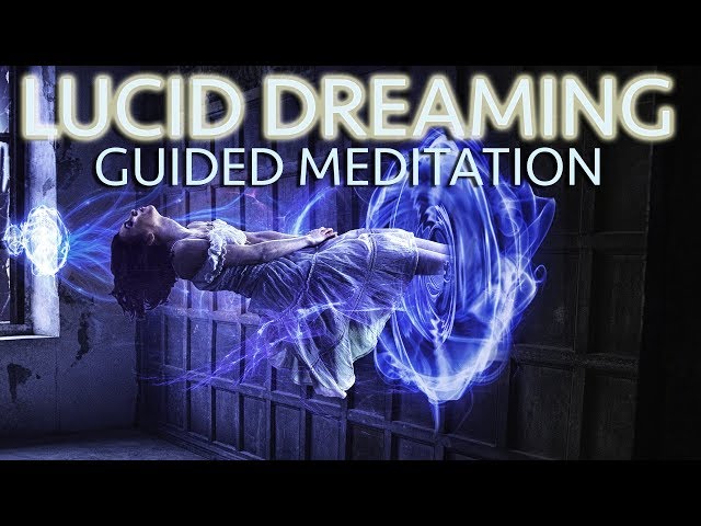 Lucid dreaming Guided meditation - A vivid dream Experience class=