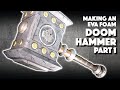 Making An EVA Foam Doom Hammer Part 1