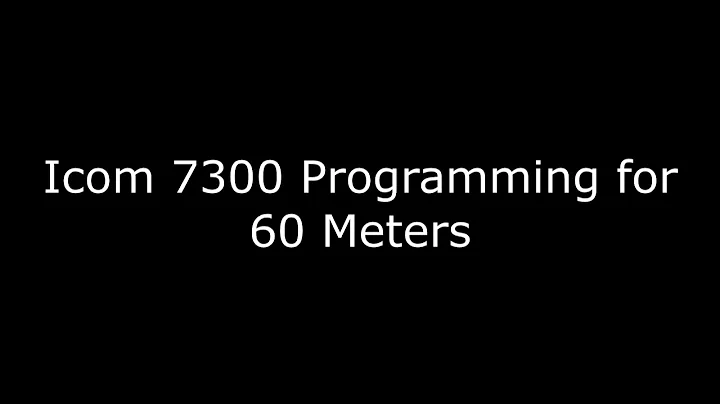 ICOM 7300 Programing for 60 Meters which has channels