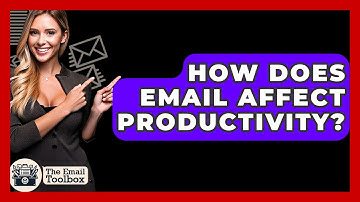 How Does Email Affect Productivity? - TheEmailToolbox.com