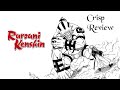 Rurouni Kenshin Final Arc(Jinchū Arc)| Crisp Review