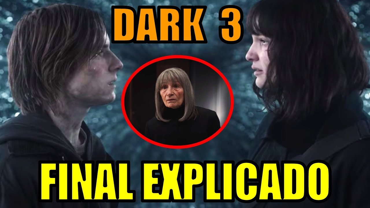 ¡FINAL EXPLICADO! DARK TEMPORADA 3 - EL FINAL DE DARK - EXPLICANDO LOS ...