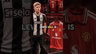 Lewis Hall to Manchester United?