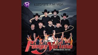 Video thumbnail of "Fuego Norteño - Llegaste a Mi Vida"