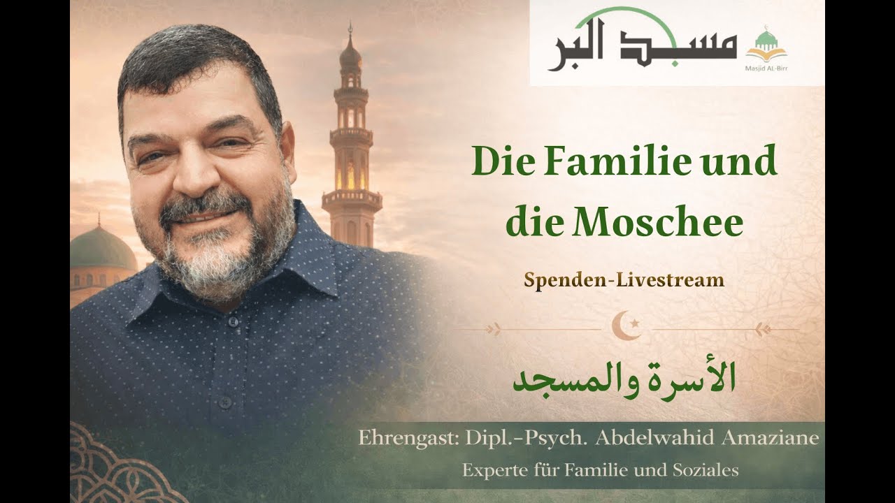 Spendenlivestream – Masjid al birr 🕌✨ | Die Familie und die Moschee