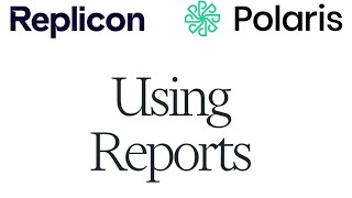 How to Use Reports in Replicon and Polaris