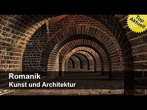 Romanik - Kunst und Architektur