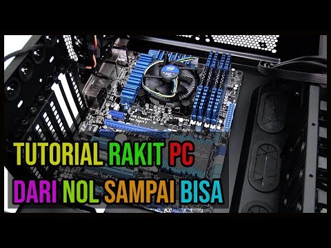 TUTORIAL RAKIT PC  INTEL  | MUDAH DAN JELAS  |  UNTUK PEMULA DARI NOL SAMPAI BISA