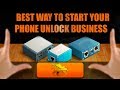 This is the best way you can start you unlocking phone business