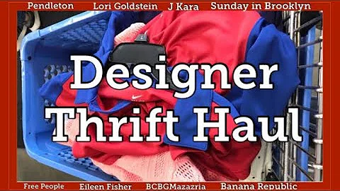 Designer Clothing Goodwill Haul | Eileen Fisher BC...