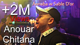 Live 2023 Anouar Chitana [Ain M'lila] Annaba W Sable D'or (أغنية الصيف الجديدة)