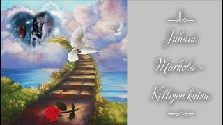 Juhani Markola - Kellojen Kutsu Sanat